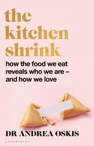 Kitchen Shrink: How the food we eat is the key to how we love