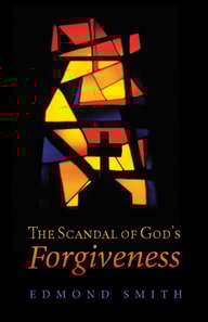 Scandal of God's Forgiveness