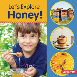 Let's Explore Honey!