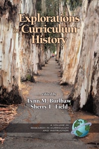 Explorations in Curriculum History