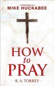 How to Pray and How to Study the Bible for Greatest Profit