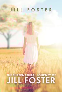 Supernatural Journey of Jill Foster