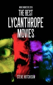 Best Lycanthrope Movies (2019)