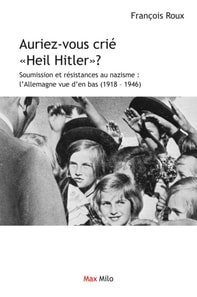 Auriez-vous crié "Heil Hitler"