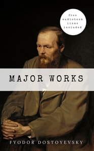 Fyodor Dostoyevsky: Major Works 