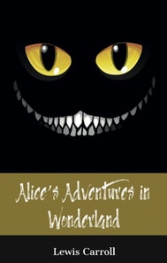 Alice's Adventures in Wonderland (150 Year Anniversary Edition)