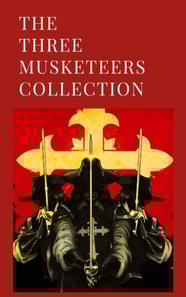 THE THREE MUSKETEERS COLLECTION