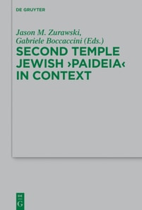 Second Temple Jewish &quote;Paideia&quote; in Context