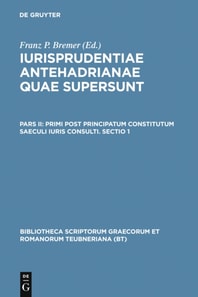 Primi post principatum constitutum saeculi iuris consulti. Sectio 1
