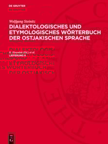 Wolfgang Steinitz: Dialektologisches und etymologisches Wörterbuch der ostjakischen Sprache. Lieferung 8
