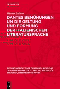 Dantes Bemühungen um die Geltung und Formung der italienischen Literatursprache