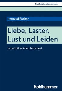 Liebe, Laster, Lust und Leiden