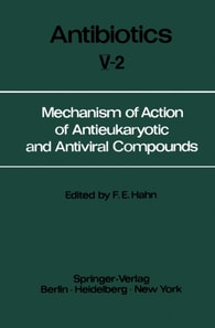 Mechanism of Action of Antieukaryotic and Antiviral Compounds