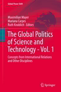 Global Politics of Science and Technology - Vol. 1