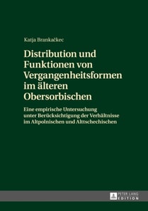 Distribution und Funktionen von Vergangenheitsformen im aelteren Obersorbischen
