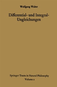 Differential- und Integral-Ungleichungen und ihre Anwendung bei Abschätzungs- und Eindeutigkeitsproblemen