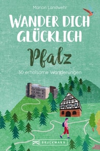 Wander dich glücklich – Pfalz