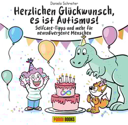 Herzlichen Gluckwunsch, es ist Autismus! - Selfcare-Tipps und mehr fur neurodivergente Menschen