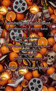 Sammelband Kunterbunt - Drei Romane in einem Band