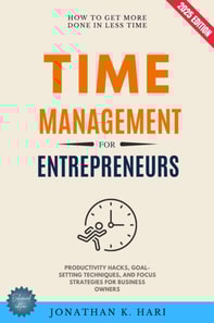 Time Management for Entrepreneurs: