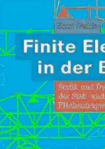 Finite Elemente in der Baustatik
