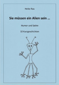 Sie müssen ein Alien sein ...