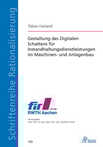 Gestaltung des Digitalen Schattens für Instandhaltungsdienstleistungen im Maschinen- und Anlagenbau