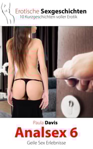 Erotische Sexgeschichten - 10 Kurzgeschichten voller Erotik