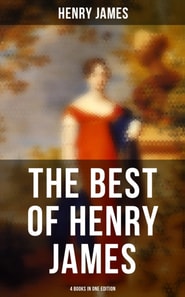 Best of Henry James (4 Books in One Edition)