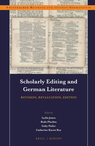 Scholarly Editing and German Literature: Revision, Revaluation, Edition