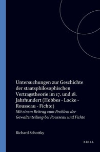 Untersuchungen zur Geschichte der staatsphilosophischen Vertragstheorie im 17. und 18. Jahrhundert: Hobbes - Locke - Rousseau - Fichte