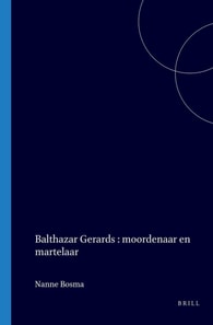 Balthazar Gerards, moordenaar en martelaar