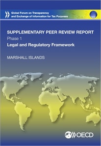 Global Forum on Transparency and Exchange of Information for Tax Purposes Peer Reviews: Marshall Islands 2015 (Supplementary Report) Phase 1: Legal and Regulatory Framework