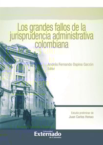 Los Grandes Fallos de la Jurisprudencia Administrativa Colombiana