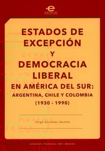 Estados de excepción y democracia liberal en América del Sur