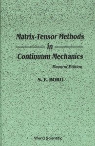 Matrix-tensor Methods In Continuum Mechanics (Revised 2nd Printing)