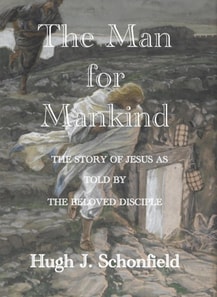 Man for Mankind - The Story of Jesus as told by the Beloved Disciple