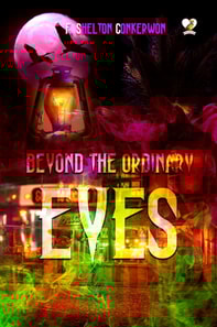 Beyond the Ordinary Eyes