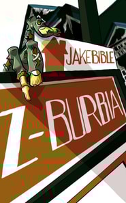 Z-Burbia: A Post Apocalyptic Zombie Adventure Novel
