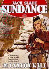 Sundance 29: Canyon Kill (A Jim Sundance Western)