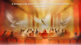Virtuous Life and the Breath of God, A Human-Divine Connection