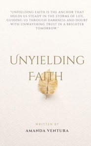 Unyielding Faith