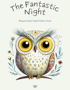 Fantastic Night: Bilingual Swedish-English Children's Stories