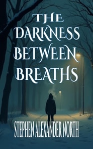Darkness Between Breaths