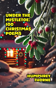 Under the Mistletoe: 100 Christmas Poems