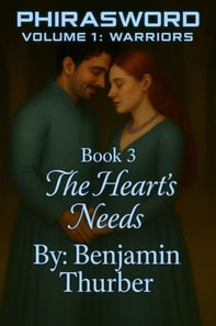 PhiraSword Book 3: The Heart's Needs