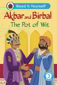 Akbar and Birbal The Pot of Wit:  Read It Yourself - Level 3 Confident Reader