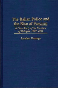 Italian Police and the Rise of Fascism