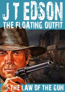 Floating Outfit 32: The Law of the Gun (A Floating Outfit Western)