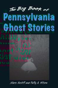 Big Book of Pennsylvania Ghost Stories